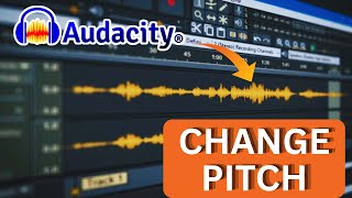 How to Change Audio Pitch on Audacity 2025?