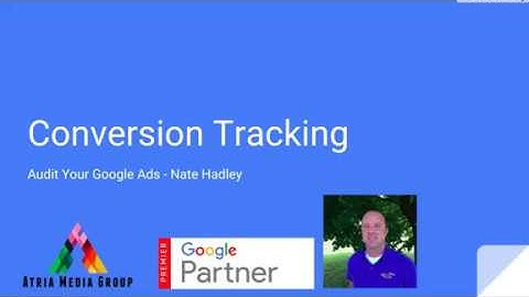 Audit Your Google Ads - Conversion Tracking