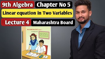 9th Algebra | Chapter 5 | Linear equation in Two Variables | Lecture 4 |  Maharashtra Board |