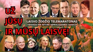 Dabar - laikykitės!  LAISVO ŽODŽIO TELEMARATONAS  TIESIOGIAI per KETURIS KANALUS