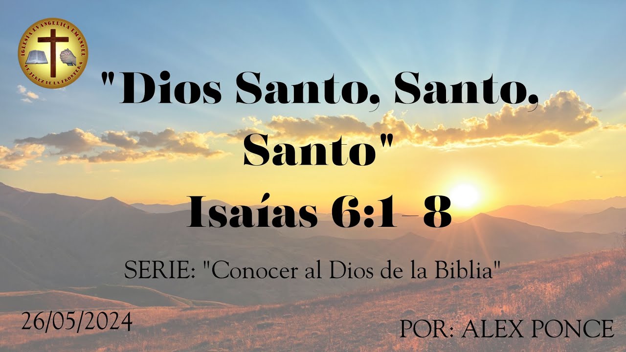 Isaías 6:1-8 - Dios Santo, Santo, Santo