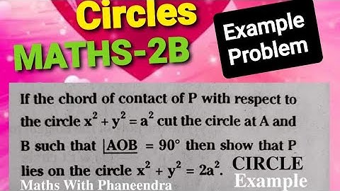 If the chord of contact of P w.r.t circle x²+y²=a² cut the circle at A and B such that angleAOB=90⁰