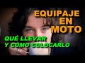 EQUIPAJE EN MOTO, MATERIAL DE ACAMPADA.