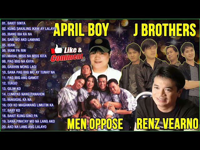 April Boy,  Nyt Lumenda, Renz Verano, J Brothers, Men Oppose - Best Song OPM Hits Of All Time 2021 class=