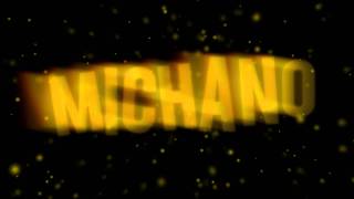 Michano Intro