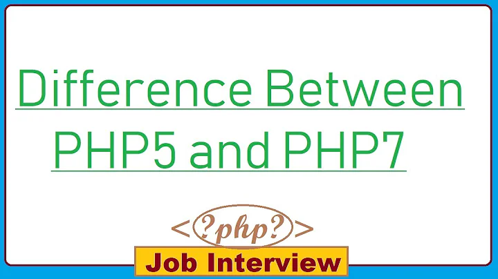 13. Explain the Difference Between PHP5 and PHP7