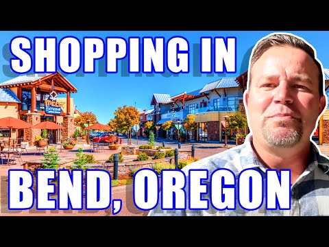 Shopping In Bend Oregon: Moving To Bend Oregon | Retail Therapy In Bend Oregon | OR Shopping Centers