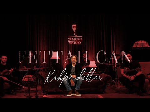 Fettah Can - Kahpe Diller (CF Akustik)