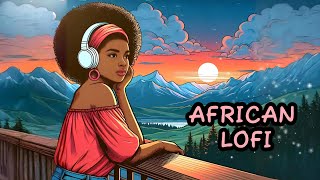 Afrobeats Lofi - Groovy Vibe Boost for Exercise, Focus, Study & Relaxation [ African Lofi ]