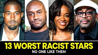 13 Extremely Racist Hollywood Stars