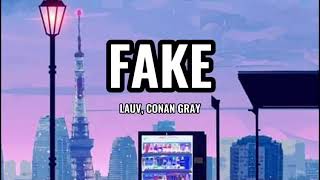 Lauv & Conan Gray - Fake Lyrics