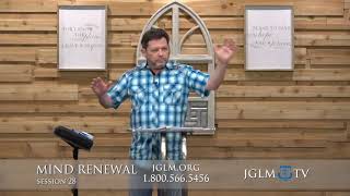 Mind Renewal SESSION 28