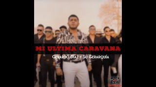 Mi Ultima caravana   Gerardo Diaz   Musica sin pelicula