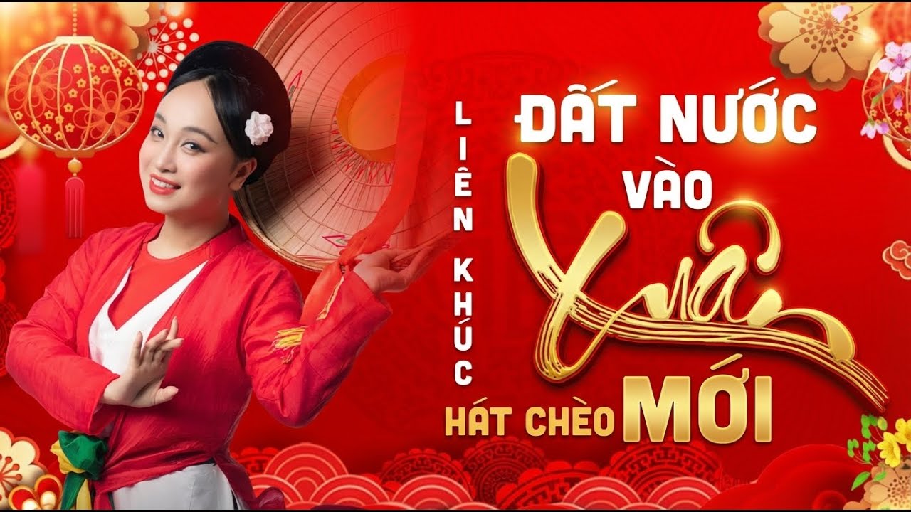 Liên Khúc Hát Chèo Đất Nước Vào Xuân | Hát Chèo Mừng Đảng Mừng Xuân mừng Đất Nước Đổi Mới