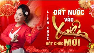 Liên Khúc Hát Chèo Đất Nước Vào Xuân | Hát Chèo Mừng Đảng Mừng Xuân mừng Đất Nước Đổi Mới