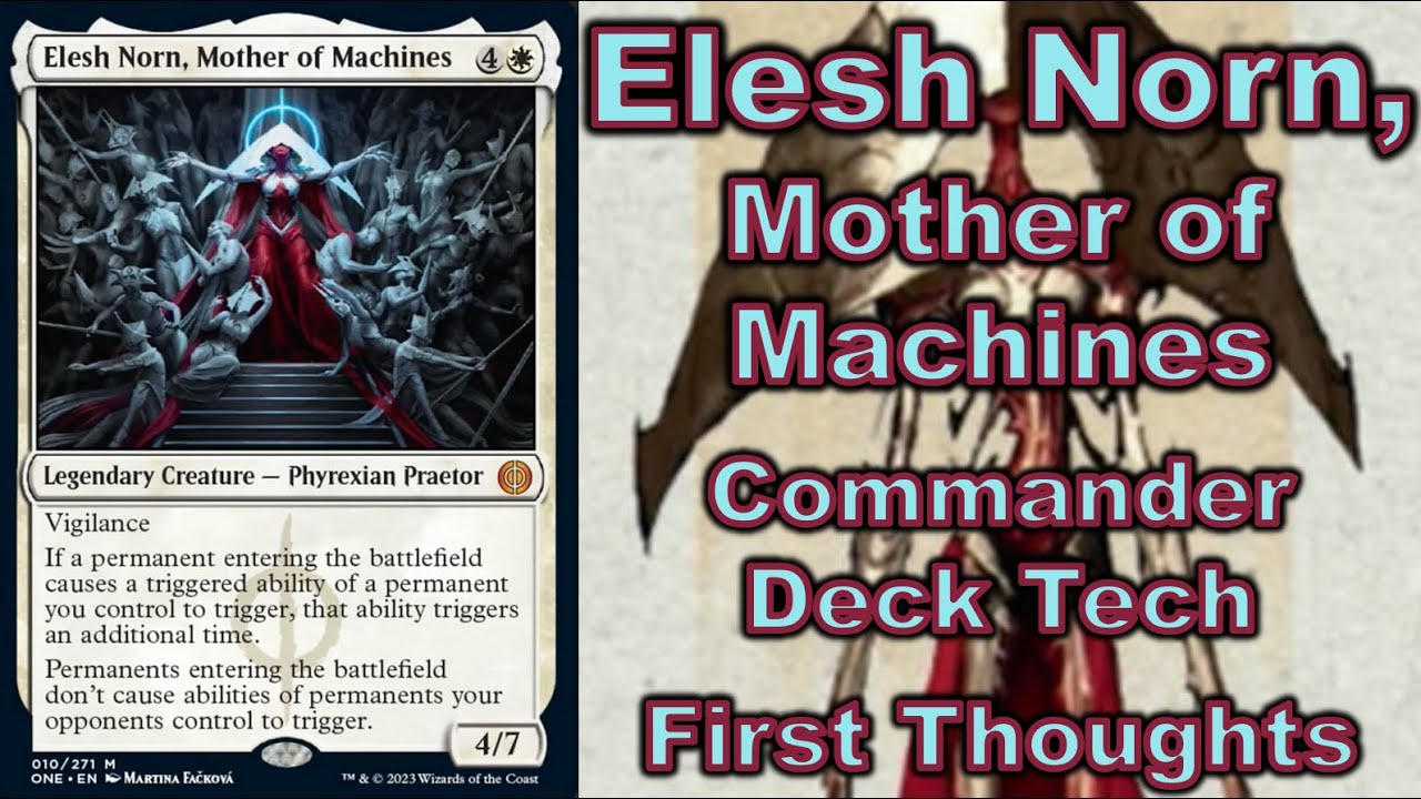 Elesh Norn, Mother of Machines Commander Deck Tech First Thoughts Phyrexia All Will Be One ETB Elesh Norn, Mother of Machines Commander Deck Tech First Thoughts Phyrexia All Will Be One ETB