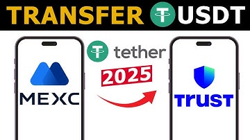 How to Transfer USDT From MEXC to Trust Wallet | 2025 Updated