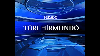 Túri Hírmondó híradó 2024.05.17