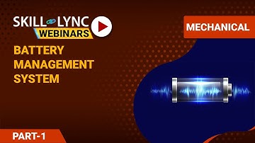 Battery Management system (Part - 1) | Skill-Lync | Workshop