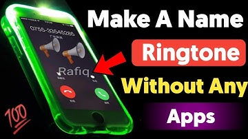 How to make a name ringtone without any Applications 2020!