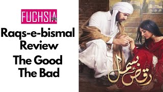 Why people loved Raqs-e-bismal| What can be improved | Review by FUCHSIA screenshot 4