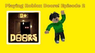 Playing Roblox Doors! Episode 2