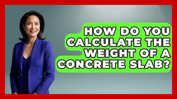 How Do You Calculate The Weight Of A Concrete Slab? - Civil Engineering Explained