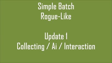 Making simple batch Rogue-Like, UPDATE 1(AI)