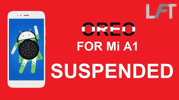 Oreo Update For Mi A1 Suspended By Xiaomi