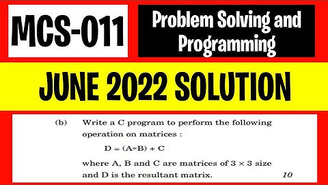 P5- MCS11 June 2022 | Write a C program for D = (A*B) + C where A,B and C are matrices of 3 x 3 size