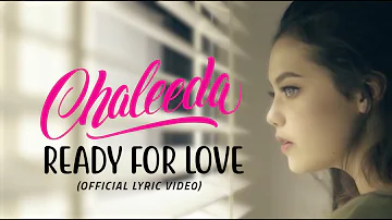 Chaleeda feat. Twopee - Ready For Love [Official Lyric Video]