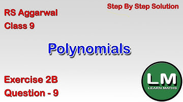 Polynomials | Class 9 Exercise 2B Question 9 | RS Aggarwal | Learn Maths