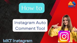 Instagram Auto Comment Tool | Boost Engagement with MKT Instagram (2026) screenshot 5