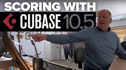 Scoring with Cubase 10.5 - Writing Music with this New Update