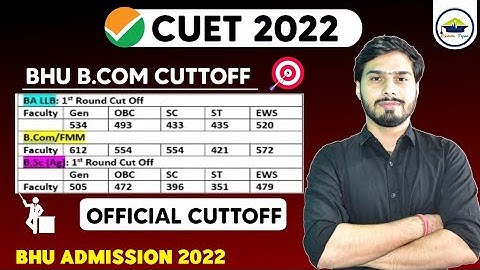 BHU B.COM OFFICIAL CUTTOFF RELEASED || 1st Round || CUET 2022
