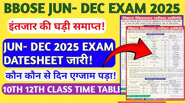 BBOSE JUN DEC EXAM DATESHEET 2025🔥🔥- 10TH 12TH CLASS DATESHEET JUN DEC 2025| BBOSE DEC JUN EXAM 2025