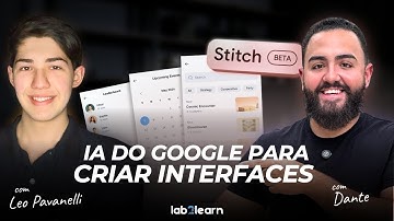 STITCH: IA DO GOOGLE PARA CRIAR INTERFACES - Lab2learn 🚀