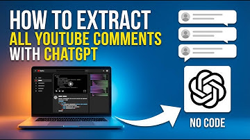 How to Extract ALL YouTube Comments with ChatGPT