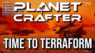 The Planet Crafter l Time To Change This Planet Forever