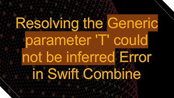 Resolving the Generic parameter 