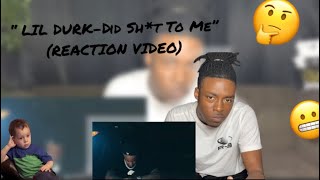 “ LIL DURK - Did Sh*t To Me feat. Doodie Lo “ | REACTION VIDEO***