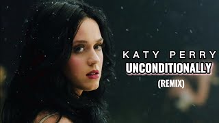 Katy Perry - Unconditionally | Remix | No Copyright Music 🎶