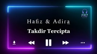 Takdir Tercipta - Hafiz \u0026 Adira