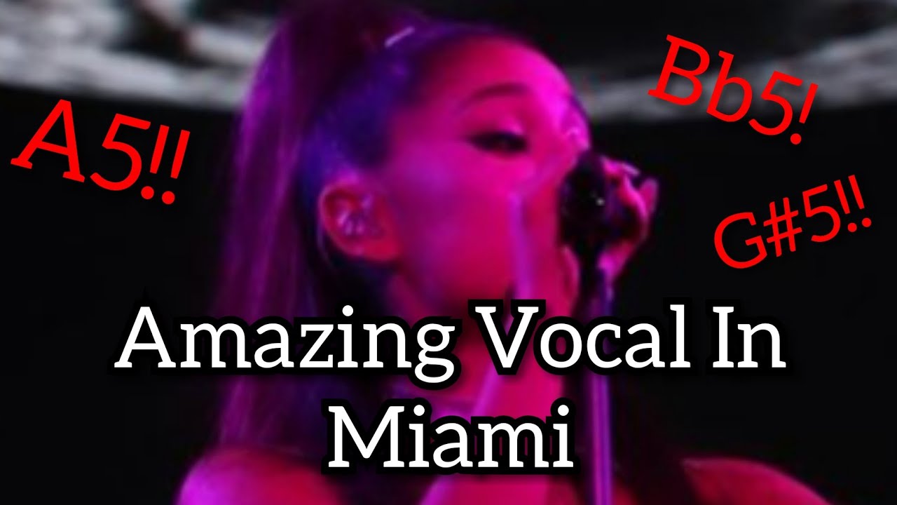 (Vocal Showcase) Ariana grande: Sweetener Tour Miami Amazing Vocal