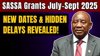 🔥SASSA Grant Dates EXPOSED! July, August & September 2025 – Don't Miss Your Payment!
