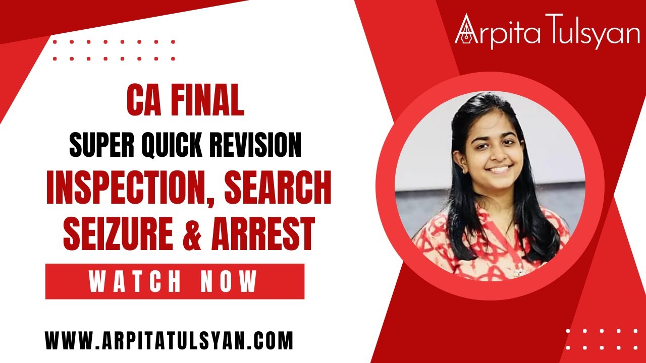 Inspection, Search, Seizure & Audit |CA Final IDT GST |Revision by CA Arpita Tulsyan |May/Nov24