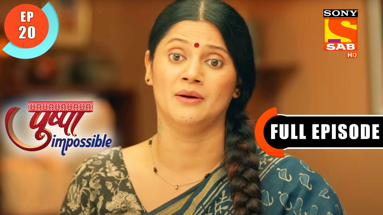 A Chance To Study Pushpa Impossible Ep 20 Full Episode 28 June