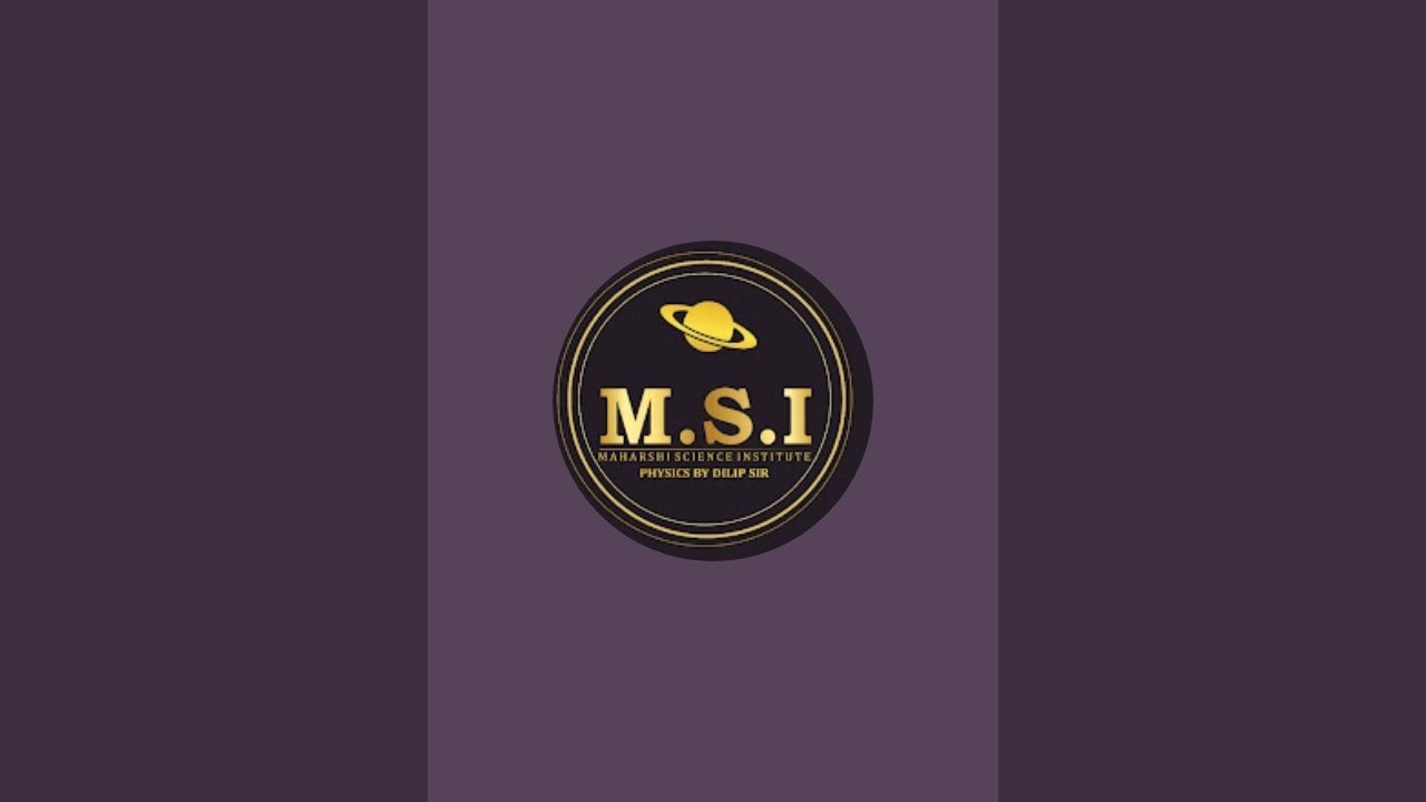 msiphysicsbydilipsir is live