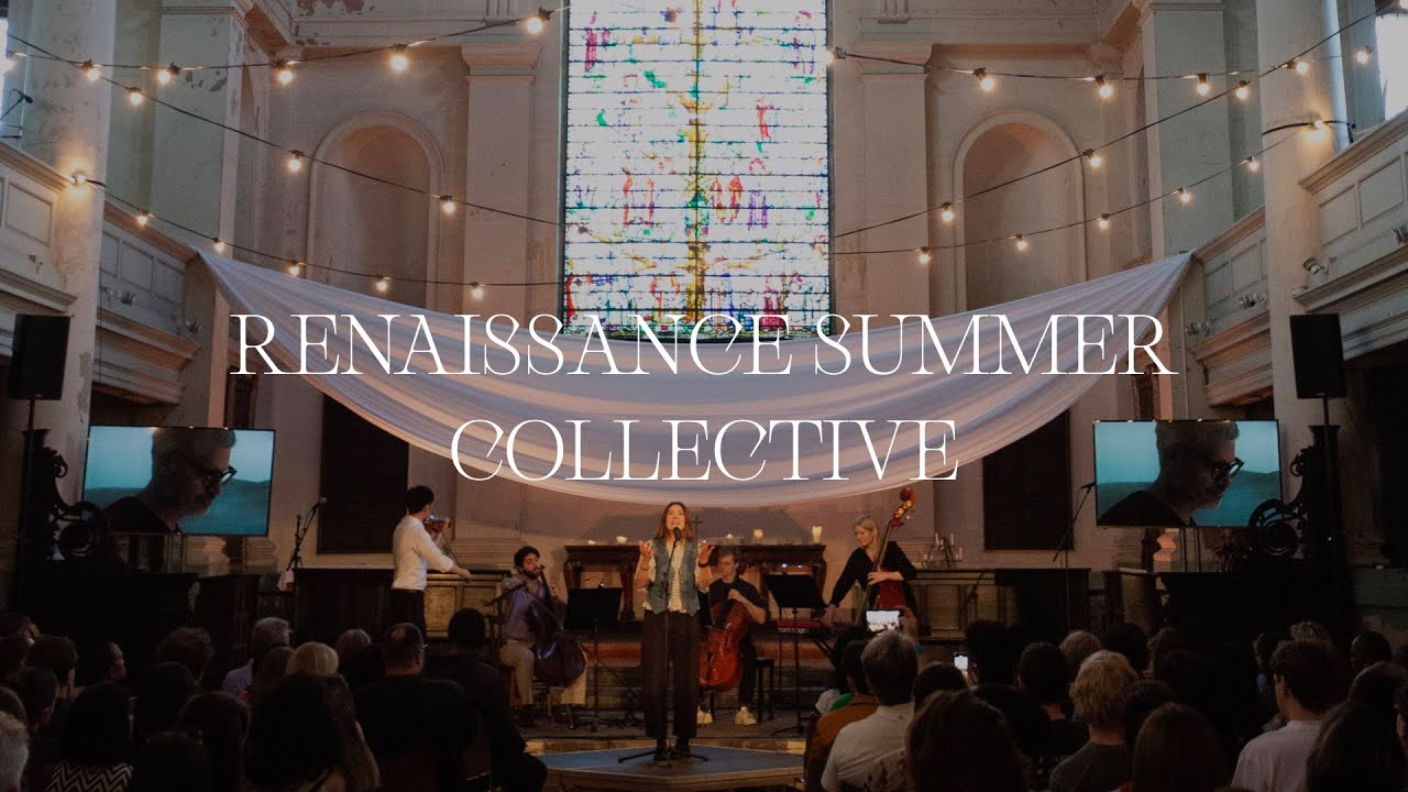 RENAISSANCE SUMMER COLLECTIVE: THE HIGHLIGHTS