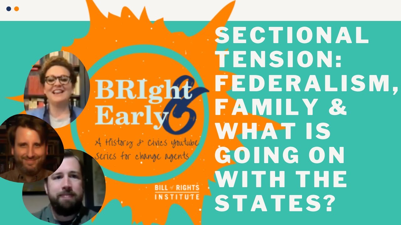 Sectional Tension Federalism, Family & what is going on with the